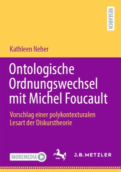 Ontologische Ordnungswechsel mit Michel Foucault (eBook, PDF) - Neher, Kathleen