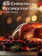 45 Christmas Recipes for Home (eBook,... - Bild 1