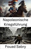 Napoleonische Kriegsführung (eBook, ePUB)