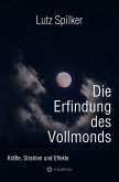 Die Erfindung des Vollmonds (eBook, ePUB)