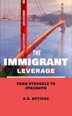 The Immigrant Leverage (eBook, ePUB) The Immigrant Leverage (eBook, ePUB)