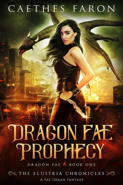 Dragon Fae Prophecy (The Elustria Chronicles: Dragon Fae, #1) (eBook, ePUB)
