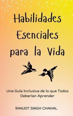 Habilidades Esenciales para la Vida (eBook, ePUB) - Chahal, Ranjot Singh