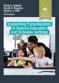 Supporting Paraeducators in Special Education and Inclusive Settings (eBook, ePUB) Supporting Paraeducators in Special Education and Inclusive Settings (eBook, ePUB)