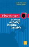 Vivre avec un proche impulsif, intense, instable (eBook, PDF)