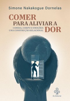 Comer para aliviar a dor (eBook, ePUB) - Dornelas, Simone Nakakogue