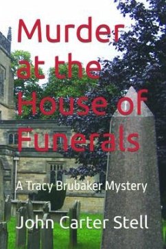 Murder at the House of Funerals (eBook, ePUB) - Stell, John Carter