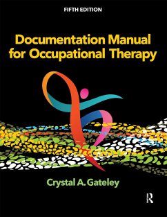 Documentation Manual for Occupational Therapy (eBook, ePUB) - Gateley, Crystal
