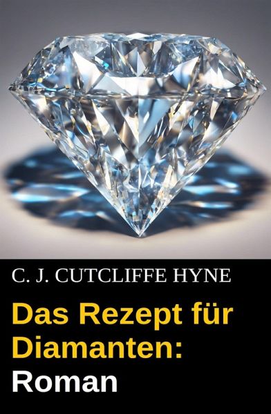 Das Rezept für Diamanten: Roman (eBook, ePUB) Das Rezept für Diamanten: Roman (eBook, ePUB)