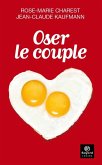 Oser le couple (eBook, ePUB) Oser le couple (eBook, ePUB)