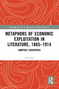 Metaphors of Economic Exploitation in Literature, 1885-1914 (eBook, ePUB) - Ford, Jane