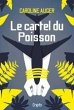 Le cartel du Poisson (eBook, ePUB) - Bild 1