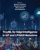 TinyML for Edge Intelligence in IoT and LPWAN Networks (eBook, ePUB) TinyML for Edge Intelligence in IoT and LPWAN Networks (eBook, ePUB)