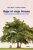 Bajo el viejo fresno (eBook, ePUB)