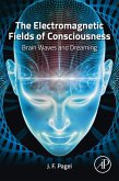 The Electromagnetic Fields of Consciousness (eBook, ePUB)