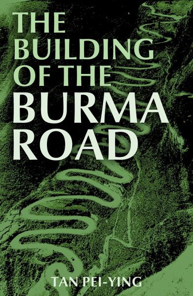 Building of the Burma Road (eBook, ePUB) Building of the Burma Road (eBook, ePUB)