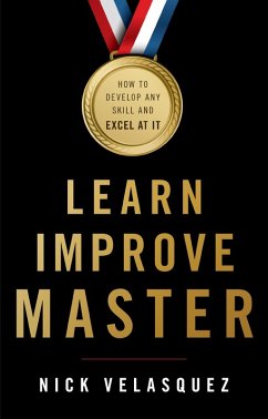 Learn, Improve, Master (eBook, ePUB) - Velasquez, Nick