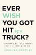 Ever Wish You Got Hit by a Truck?... - Bild 1