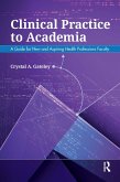 Clinical Practice to Academia (eBook, ePUB) Clinical Practice to Academia (eBook, ePUB)