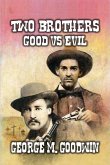 Two Brothers - Good Vs Evil (eBook, ePUB) Two Brothers - Good Vs Evil (eBook, ePUB)