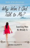 Why Won't God Talk to Me? (eBook, ePUB)