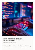 FDD - Feature-Driven Development (eBook, ePUB)