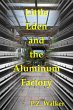 Little Eden and the Aluminum Factory... - Bild 1