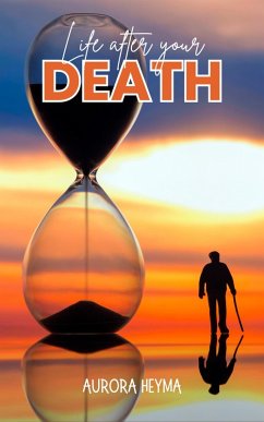 Life after your DEATH (eBook, ePUB) - Heyma, Aurora