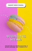 Affidati a Te Stesso (eBook, ePUB) Affidati a Te Stesso (eBook, ePUB)