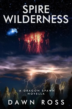 Cover Spire Wilderness: A Dragon Spawn Novella (Dragon Spawn Chronicles, #0) (eBook, ePUB)