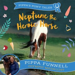 Neptune the Heroic Horse (MP3-Download) - Funnell, Pippa