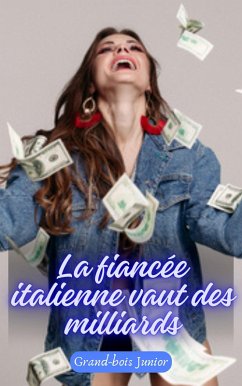 Cover La fiancée italienne vaut des milliards (eBook, ePUB)