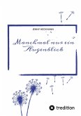 Manchmal nur ein Augenblick (eBook, ePUB)