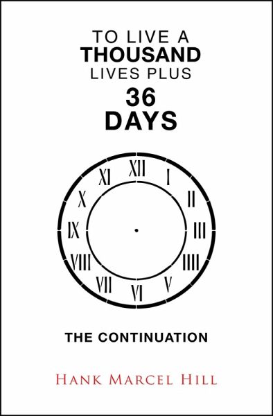 TO LIVE A THOUSAND LIVES PLUS 36 DAYS (eBook, ePUB)