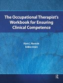 The Occupational Therapist's Workbook for Ensuring Clinical Competence (eBook, ePUB)