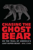 Chasing the Ghost Bear (eBook, PDF) Chasing the Ghost Bear (eBook, PDF)