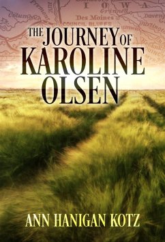Journey of Karoline Olsen (eBook, ePUB) - Kotz, Ann Hanigan