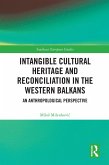 Intangible Cultural Heritage and Reconciliation in the Western Balkans (eBook, PDF)