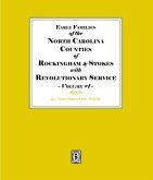 Early Families of North Carolina Counties of Rockingham and Stokes with Revolutionary Service. Volume #1 (eBook, ePUB) Early Families of North Carolina Counties of Rockingham and Stokes with Revolutionary Service. Volume #1 (eBook, ePUB)