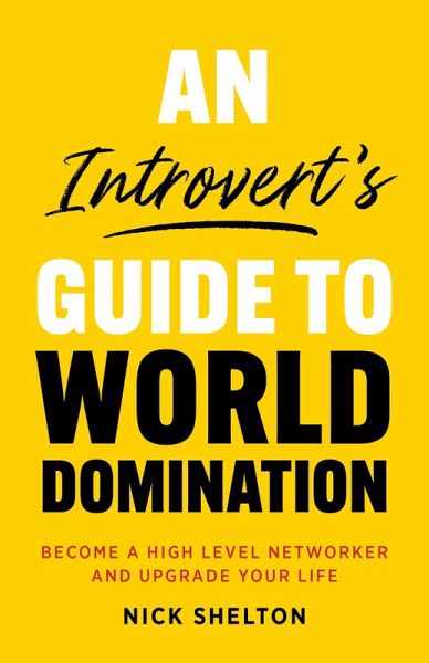 Introvert's Guide to World Domination (eBook, ePUB) Introvert's Guide to World Domination (eBook, ePUB)