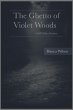 The Ghetto of Violet Woods and Other... - Bild 1