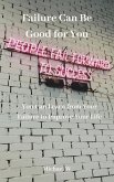 Failure Can Be Good for You (eBook, ePUB) Failure Can Be Good for You (eBook, ePUB)