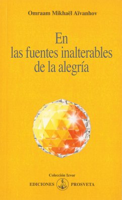 En las fuentes inalterables de la alegría (eBook, ePUB) - Aïvanhov, Omraam Mikhaël