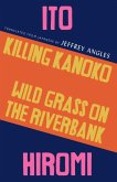 Killing Kanoko / Wild Grass on the Riverbank (eBook, ePUB)