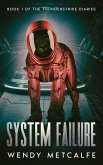 System Failure (The Thunderstrike Diaries, #1) (eBook, ePUB) System Failure (The Thunderstrike Diaries, #1) (eBook, ePUB)