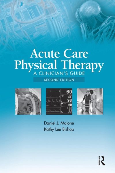 Acute Care Physical Therapy (eBook, ePUB) Acute Care Physical Therapy (eBook, ePUB)