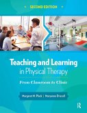 Teaching and Learning in Physical Therapy (eBook, PDF) Teaching and Learning in Physical Therapy (eBook, PDF)