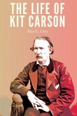 Life of Kit Carson (eBook, ePUB) Life of Kit Carson (eBook, ePUB)