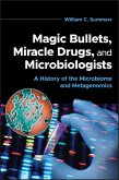 Magic Bullets, Miracle Drugs, and Microbiologists (eBook, ePUB)