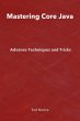 Mastering Core Java:Advanced Techniques... - Bild 1